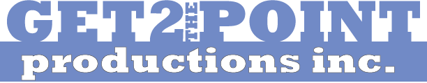 Get2ThePoint Productions Inc.